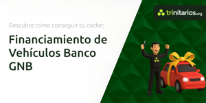 Financiamiento de Vehículos Banco GNB: Descubre Cómo Conseguir Tu Coche