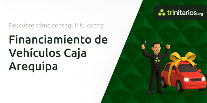 Financiamiento de Vehículos Caja Arequipa: Descubre Cómo Conseguir Tu Coche